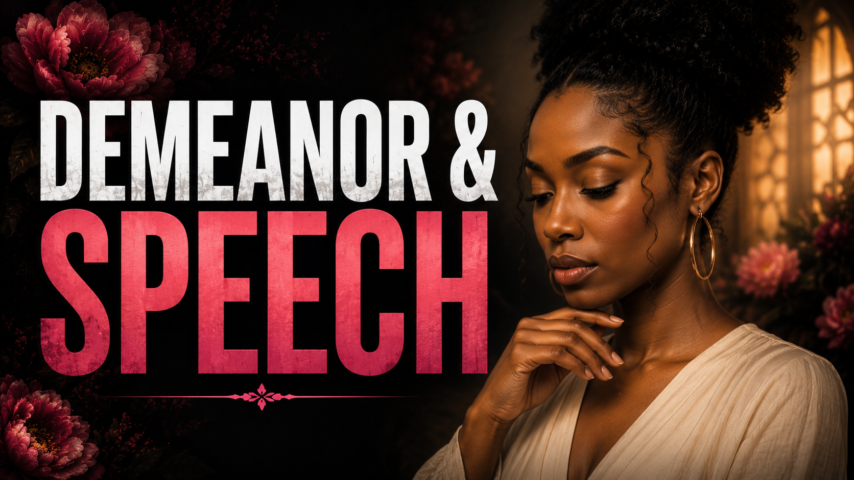 Demeanor and Speech
